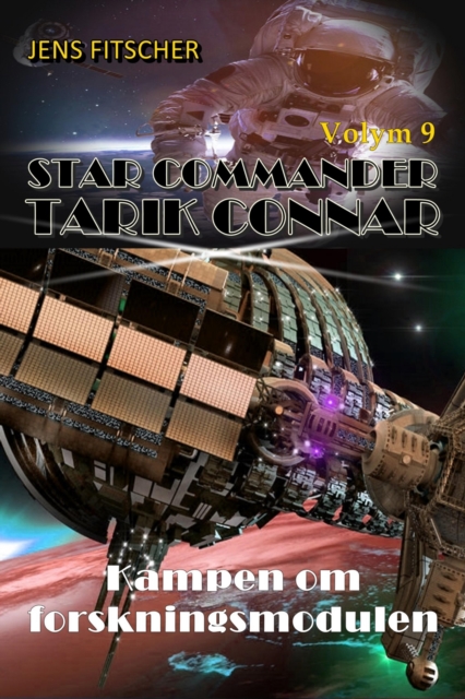 Kampen om forskningsmodulen (STAR COMMANDER TARIK CONNAR 9)