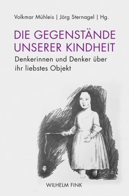 Die Gegenstände unserer Kindheit