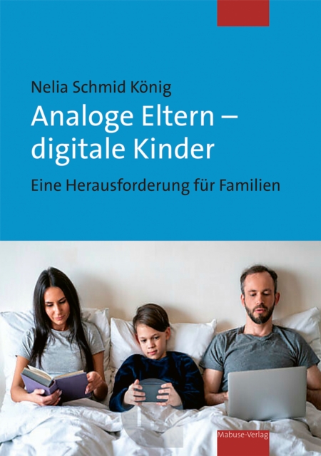 Analoge Eltern – digitale Kinder