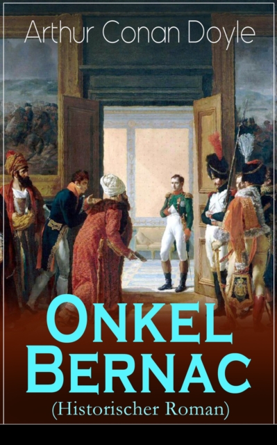 Onkel Bernac (Historischer Roman)