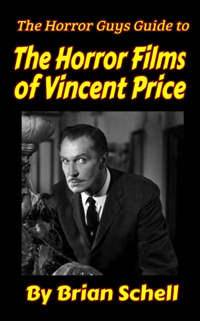 Horror Guys Guide to The Horror Films of Vincent Price