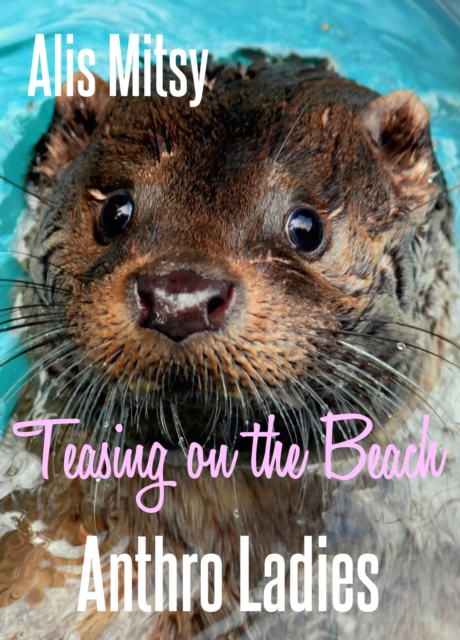 Teasing on the Beach: Anthro Ladies