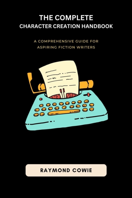 Complete Character Creation Handbook