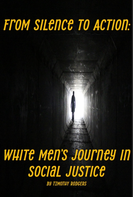 From Silence to Action: White Men's Journey in Social Justice