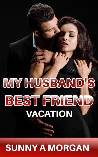 My Husband's Best Friend: Vacation