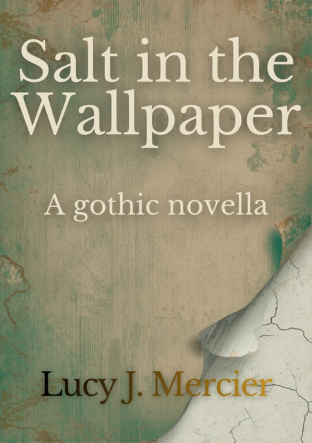 Salt in the Wallpaper
