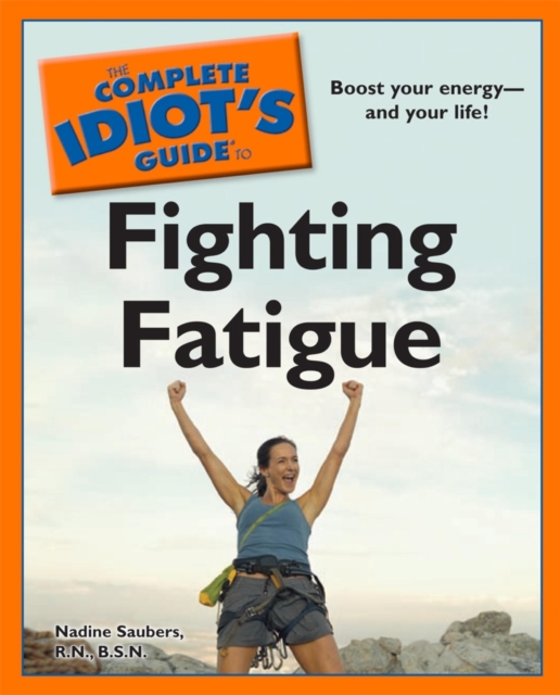 Complete Idiot's Guide to Fighting Fatigue