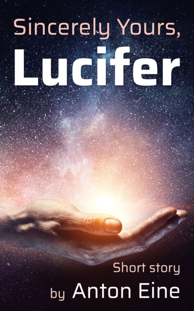 Sincerely Yours, Lucifer