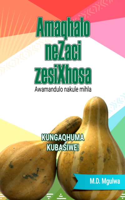 Amaqhalo neZaci zesiXhosa: Awamandulo nakule mihla