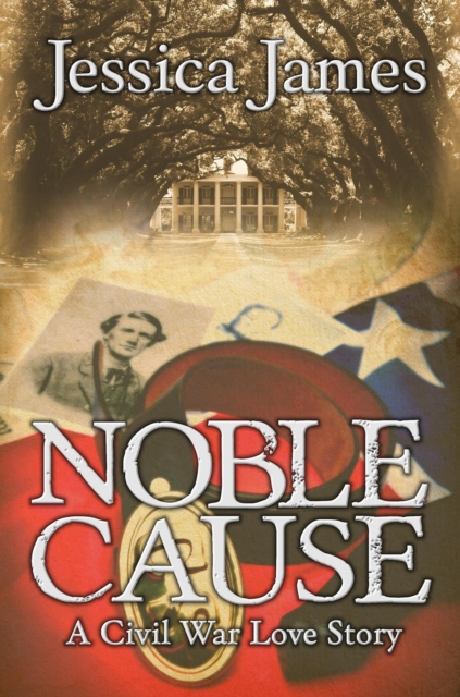 Noble Cause: A Novel of Love and War