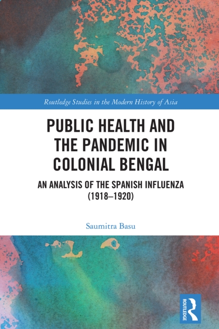 Public Health and the Pandemic in Colonial Bengal