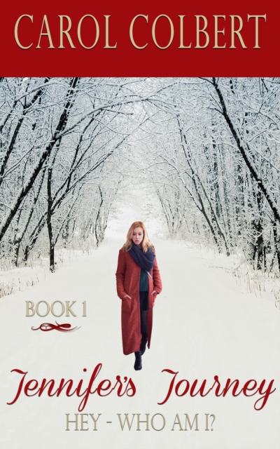 Jennifer's Journey: Hey Who Am I?