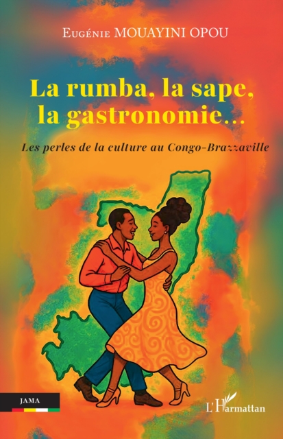 La rumba, la sape, la gastronomie…