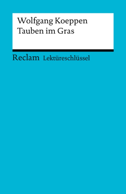 Wolfgang Koeppen: Tauben im Gras