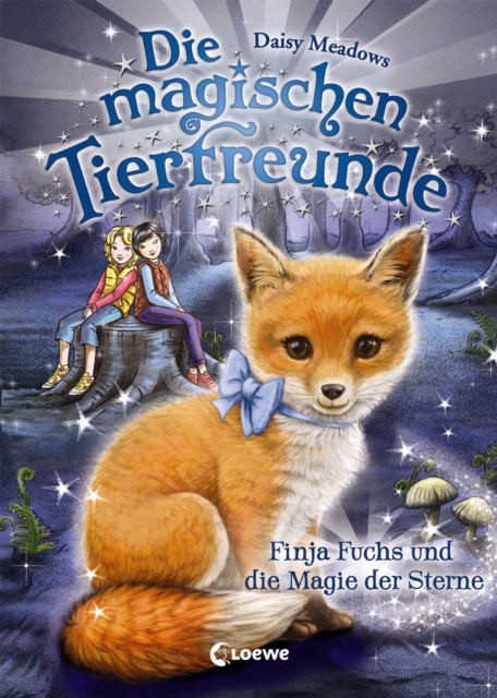 Die magischen Tierfreunde (Band 7) - Finja Fuchs und die Magie der Sterne