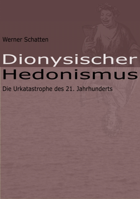 Dionysischer Hedonismus