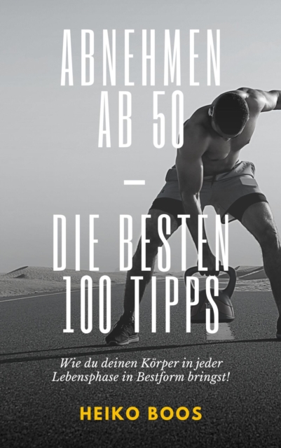 Abnehmen ab 50 – die besten 100 Tipps