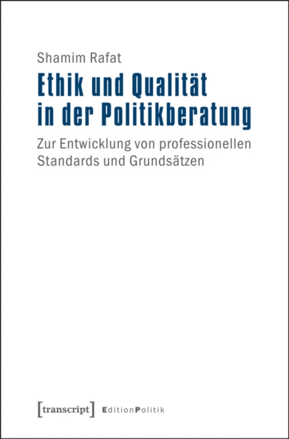 Ethik und Qualität in der Politikberatung