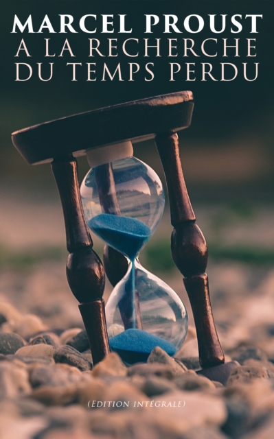 A la recherche du temps perdu (Edition intégrale)