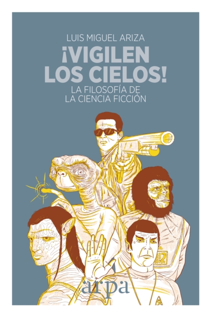 ¡Vigilen los cielos!