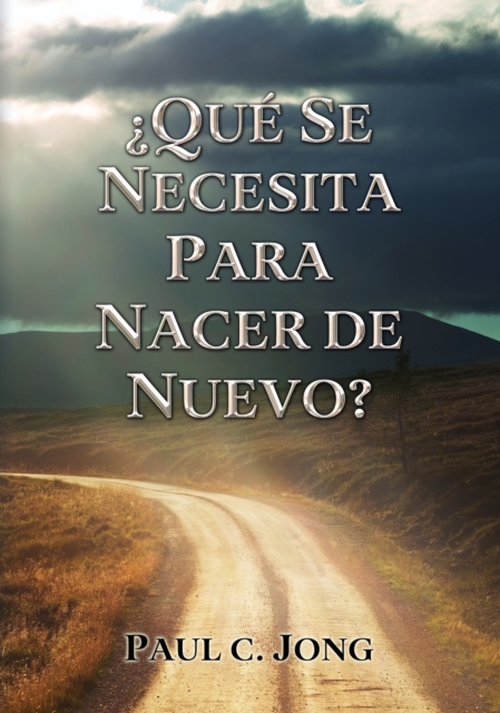  Que Se Necesita Para Nacer De Nuevo?