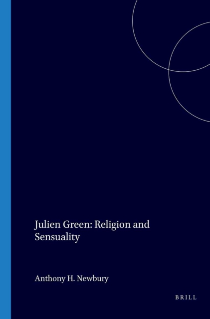 Julien Green: Religion and Sensuality