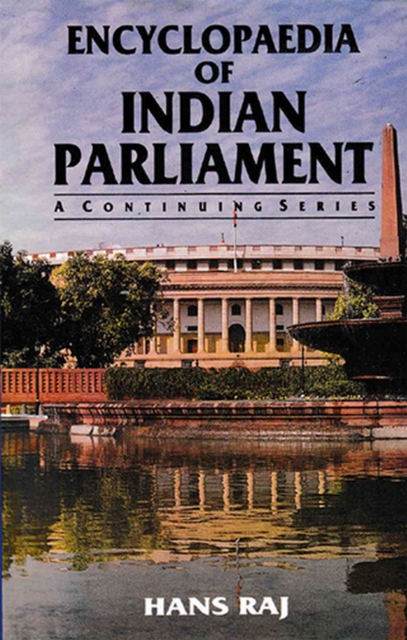 Encyclopaedia of Indian Parliament Parliament Of India (1971-1977) And Constitution Amendment Acts (Xxiv To Xlii) (A Comparative Study Of Amended Articles  With Text Of The Acts)