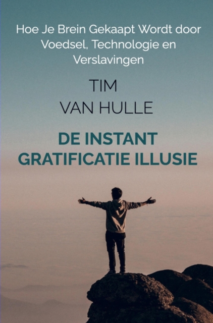 De Instant Gratificatie Illusie