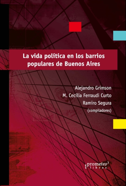 La vida política en los barrios populares de Buenos Aires 