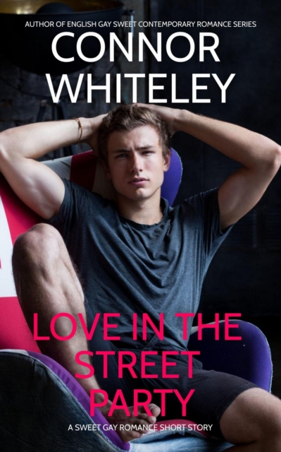 Love In The Street Party: A Sweet Gay Romance Short Story