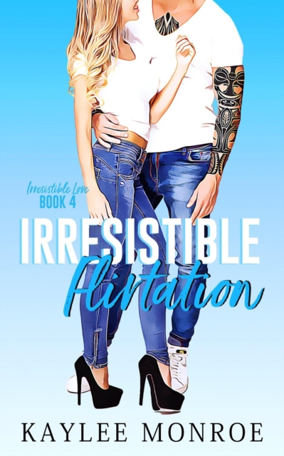 Irresistible Flirtation