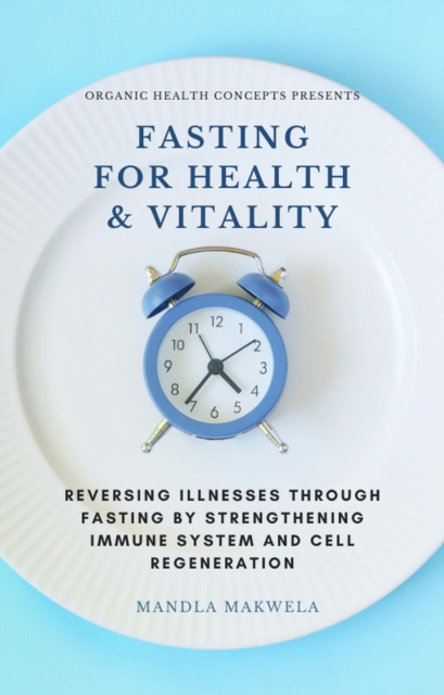 Fasting for Health and Vitality