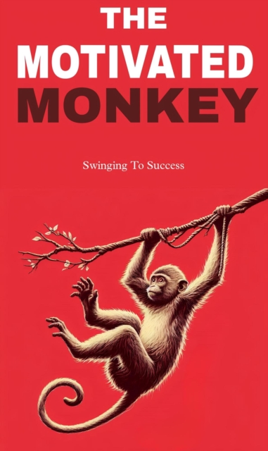 motivated monkey: swinging to success