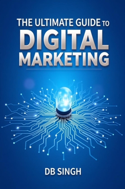 Ultimate Guide to Digital Marketing