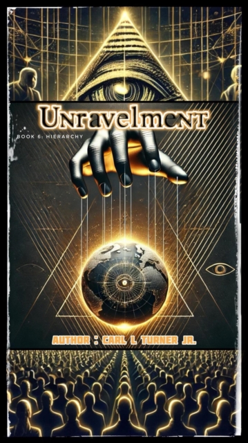 Unravelment Book 6 : Hierarchy