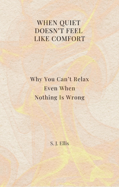 When Quiet Doesn't Feel Like Comfort