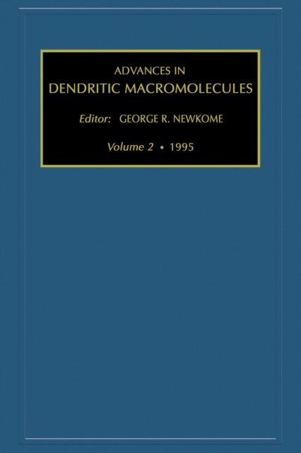 Advances in Dendritic Macromolecules