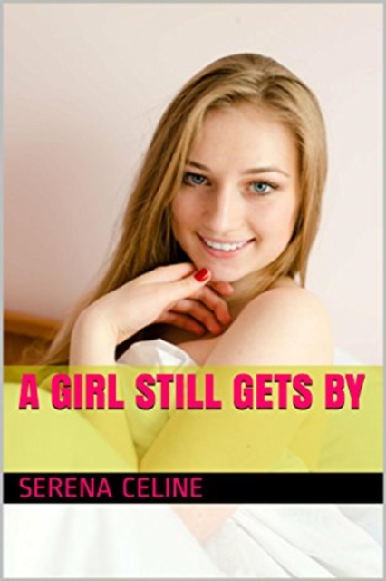 Girl Still Gets By.