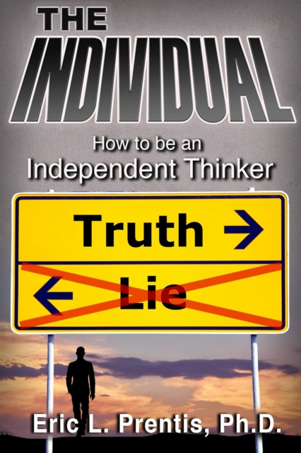 Individual: How to Be an Independent Thinker