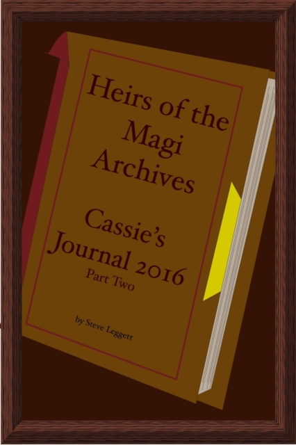 Heirs of the Magi Archives - Cassie's Journal 2016 - Part Two