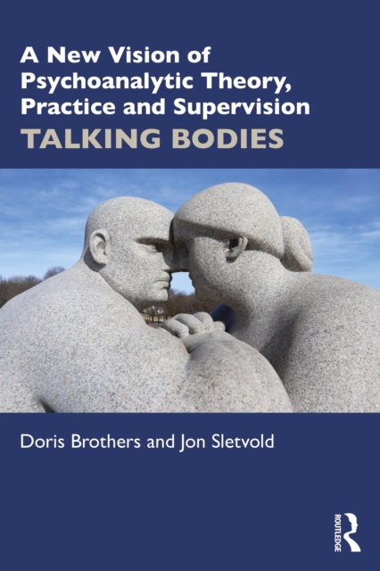 New Vision of Psychoanalytic Theory, Practice and Supervision