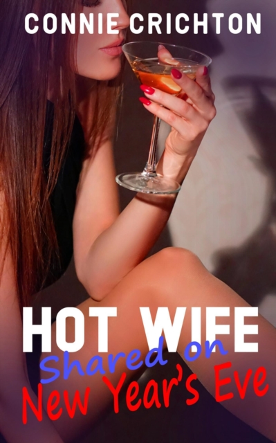 Hot Wife Shared at New Year's Eve