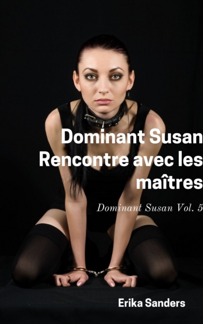 Dominant Susan. Rencontre avec les maitres