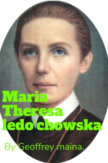 Maria Theresa Ledo'chowska.
