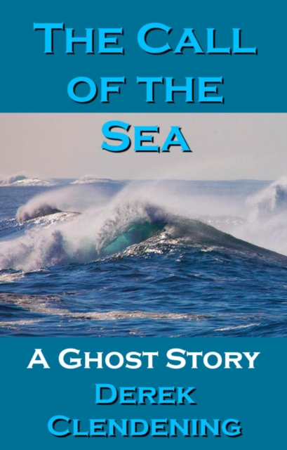 Call of the Sea: A Ghost Story