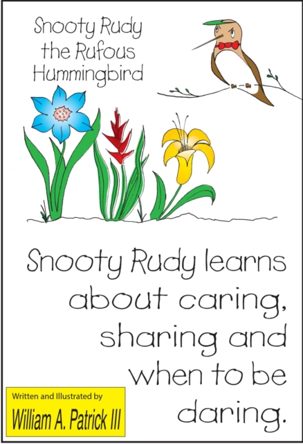 Snooty Rudy the Rufous Hummingbird