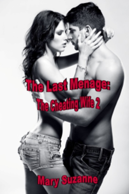 Last Menage: The Cheating Wife 2