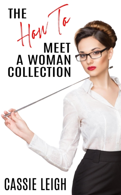 How To Meet A Woman Collection