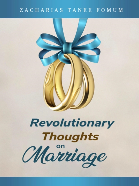 Revolutionary Thoughts on Marriage