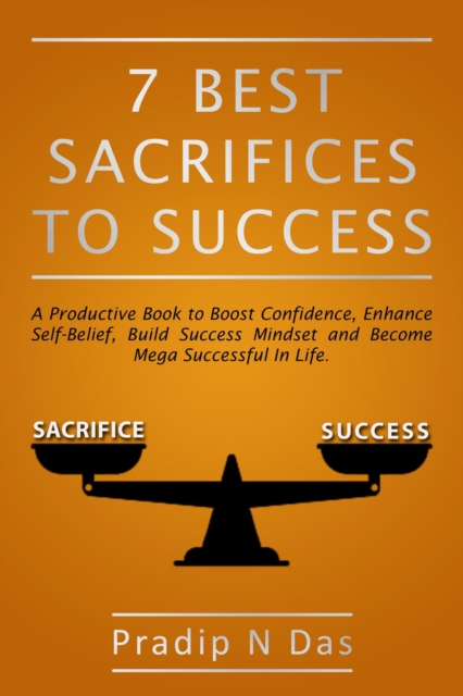 7 Best Sacrifices To Success